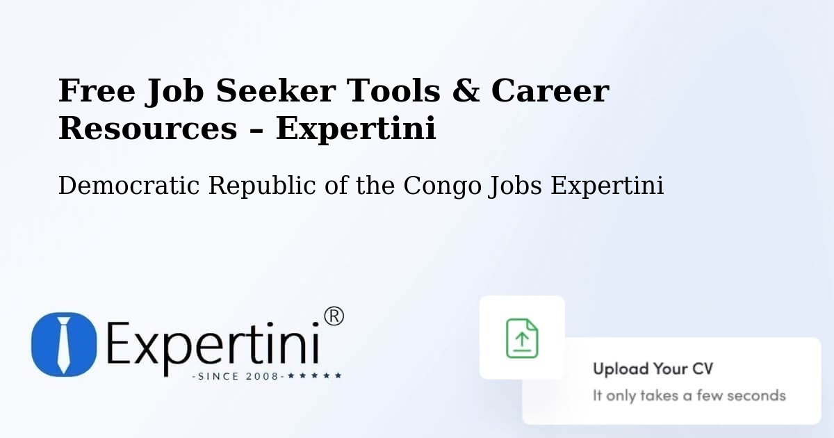 Free Job Seeker Tools & Career Resources – Kabalo - Kabalo, Democratic Republic of the Congo Jobs Expertini