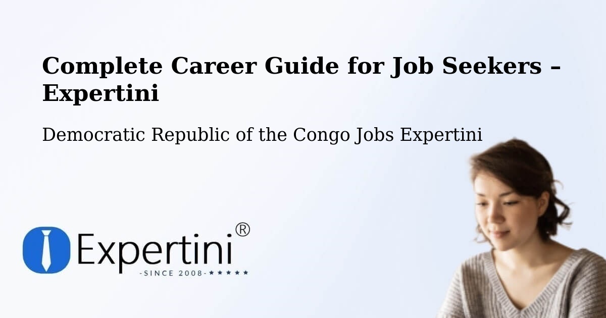 Career Guide for Job Seekers – Kabalo - Kabalo, Democratic Republic of the Congo Jobs Expertini
