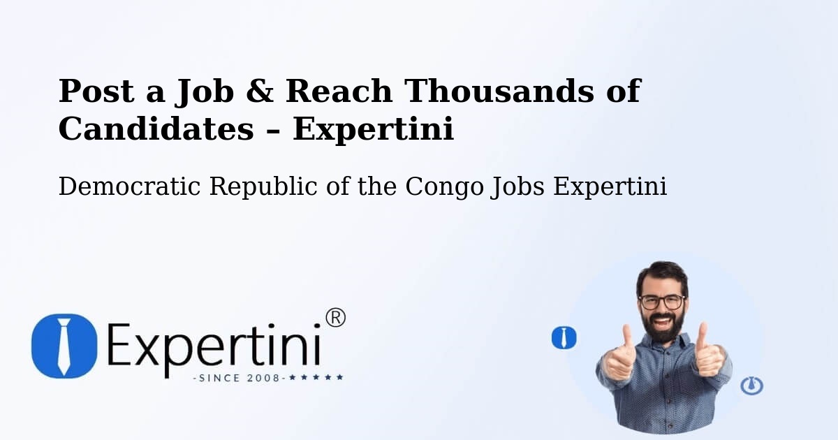Post a Job in Kabalo – Hire the Right Talent - Kabalo, Democratic Republic of the Congo Jobs Expertini