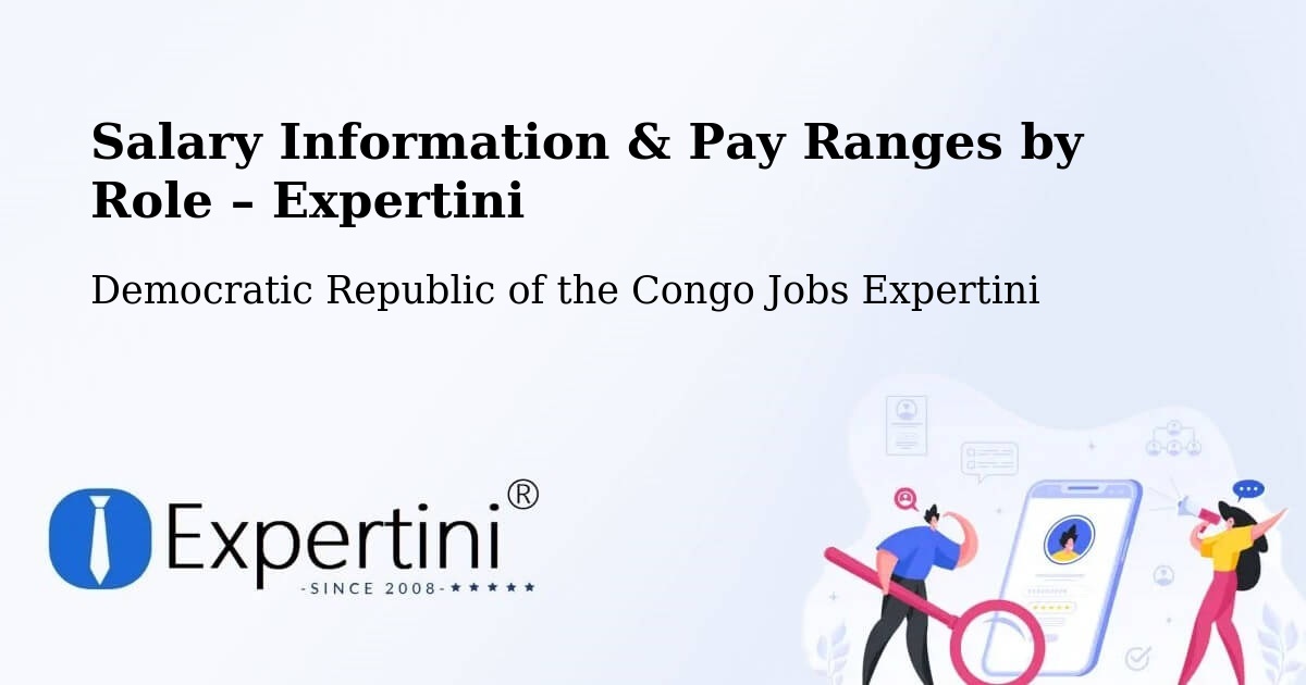 Salary Information & Pay Ranges – Kabalo - Kabalo, Democratic Republic of the Congo Jobs Expertini