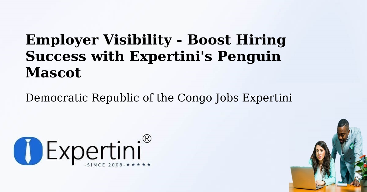 CV and Resume Visibility Optimization – Kabalo - Democratic Republic of the Congo Jobs Expertini